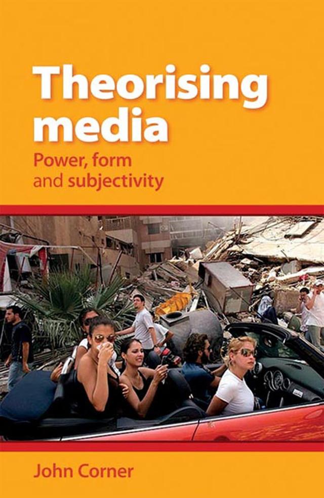 Theorising Media by John Corner