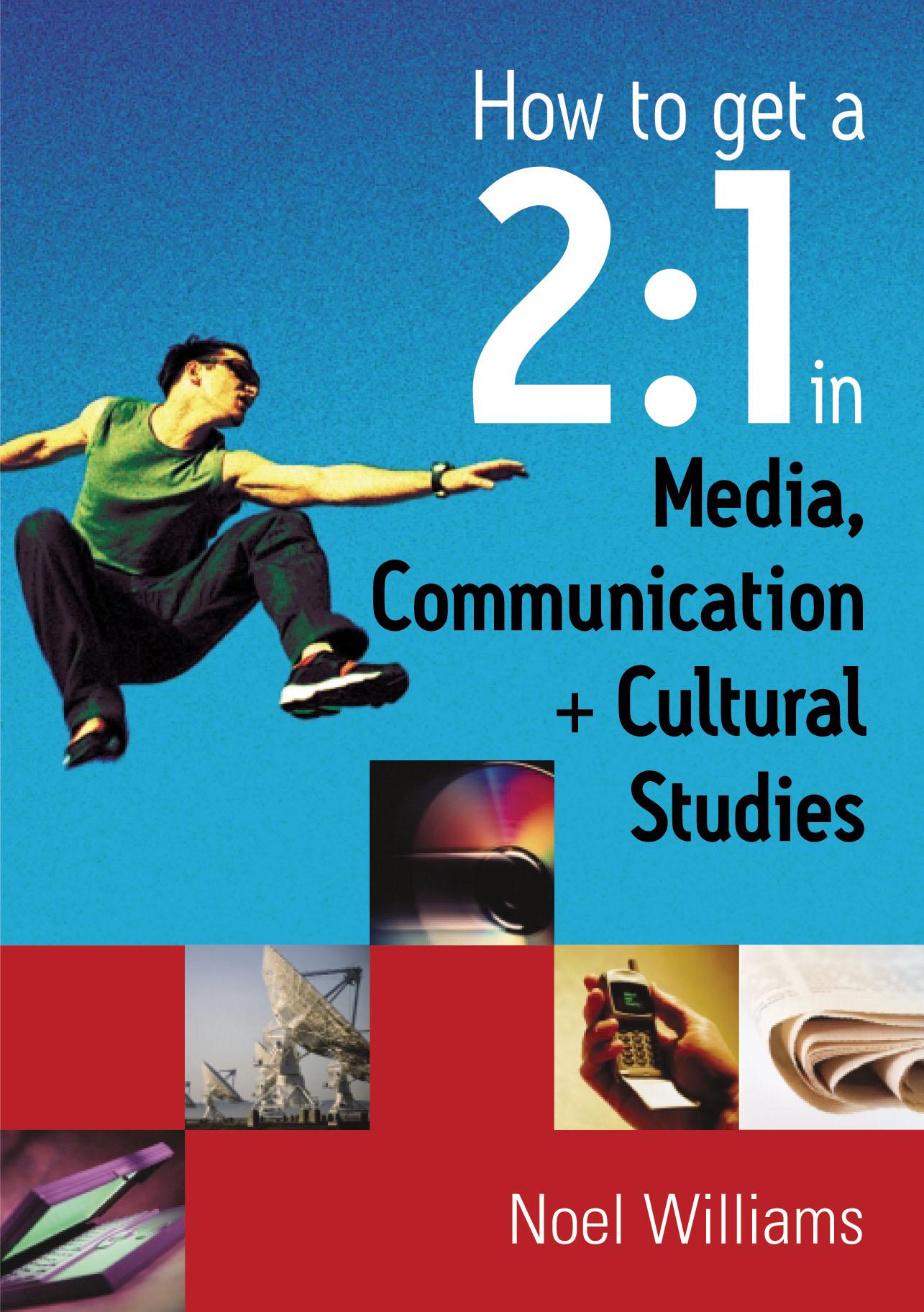 How to get a 2:1 in Media, Communication and Cultural Studies