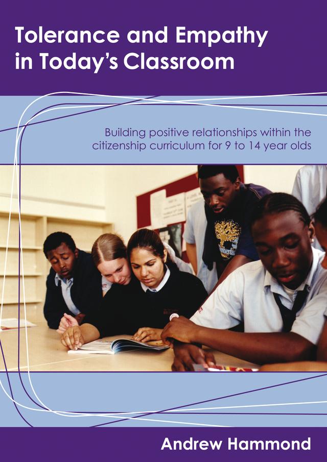 Tolerance and Empathy in Today′s Classroom by Andrew Hammond
