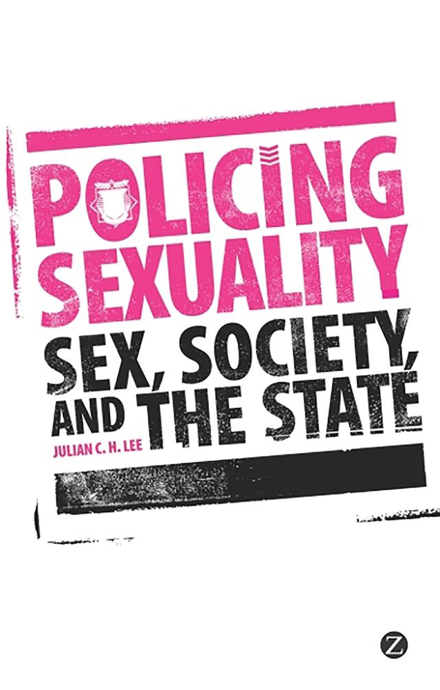 Policing Sexuality by Julian C. H. Lee