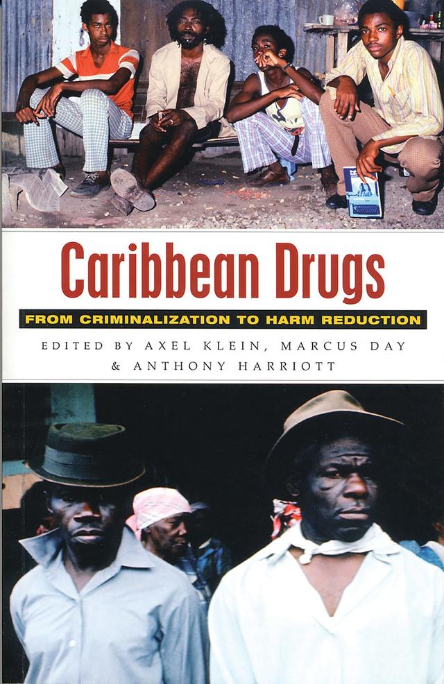 Caribbean Drugs by Anthony Harriott, Axel Klein, Marcus Day