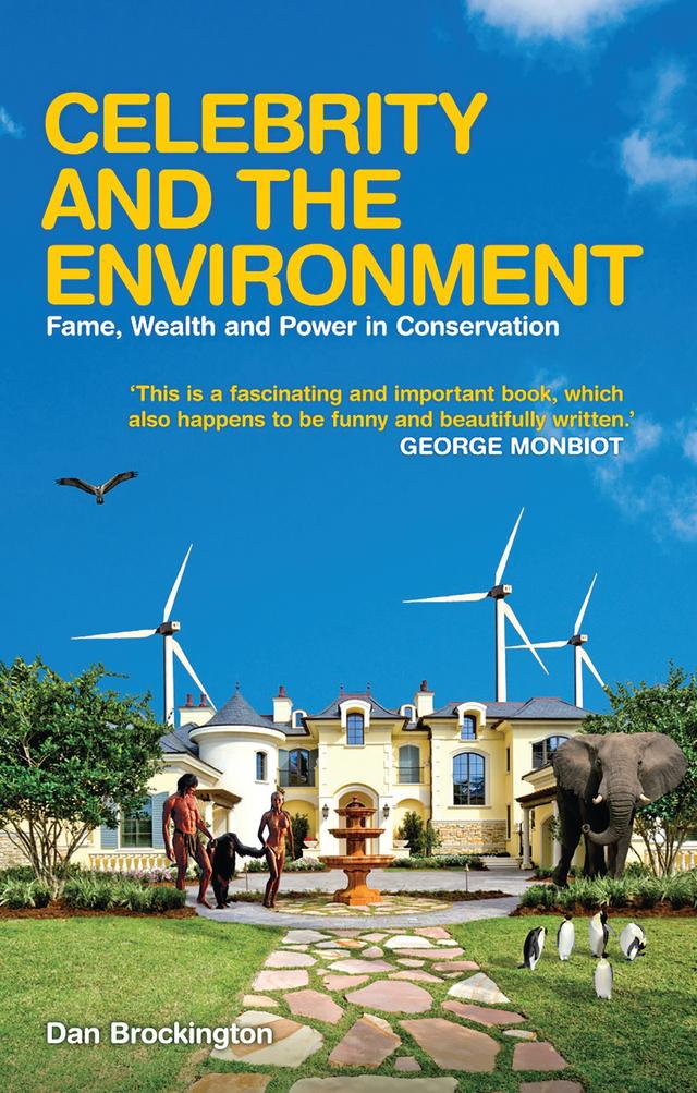 Celebrity and the Environment by Dan Brockington