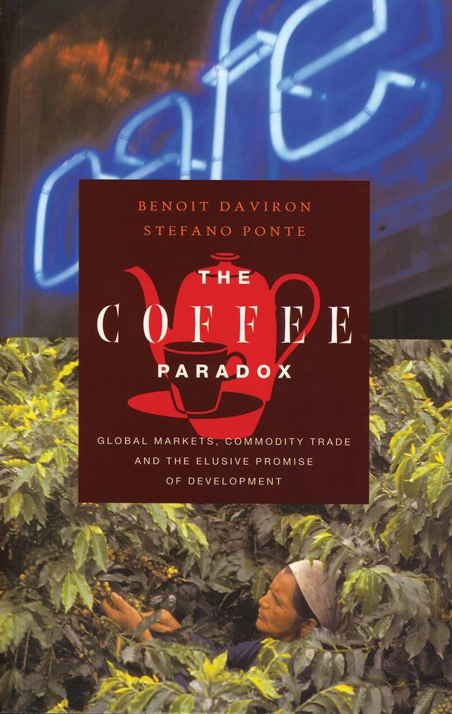 The Coffee Paradox by Benoit Daviron, Stefano Ponte