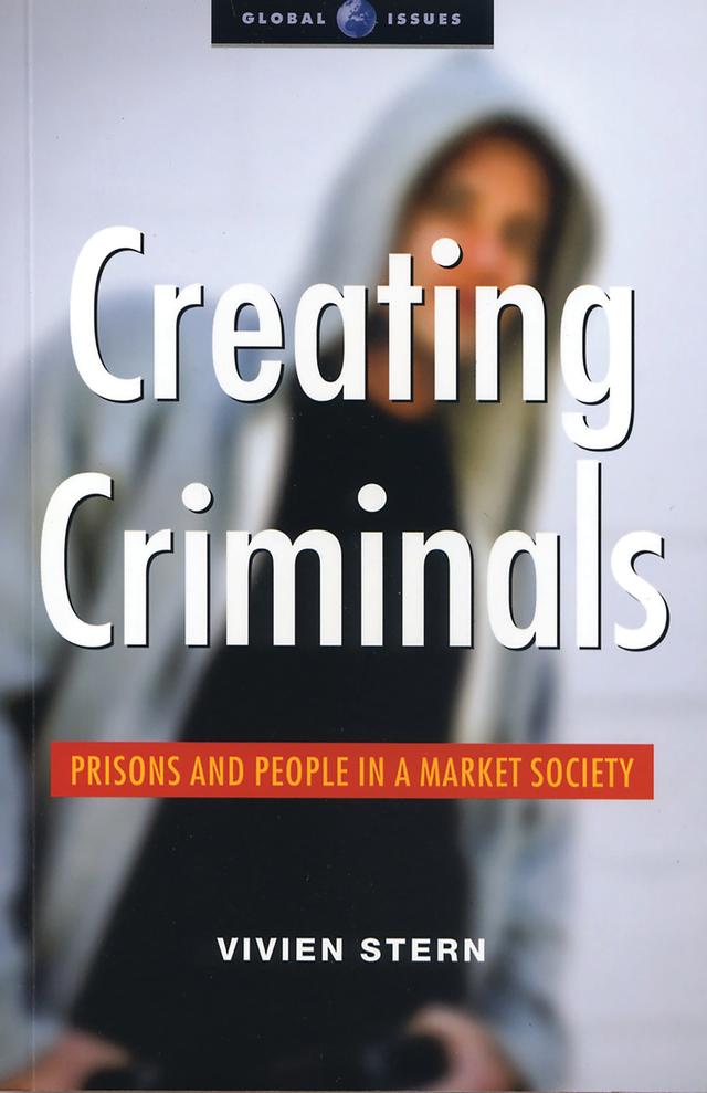 Creating Criminals by Vivien Stern