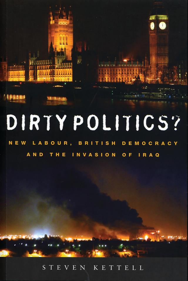 Dirty Politics? by Steven Kettell