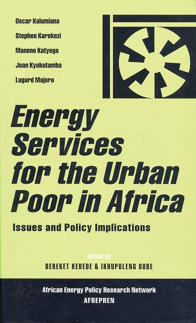 Energy Services for the Urban Poor in Africa by Bereket Kebede, Ikhupuleng Dube