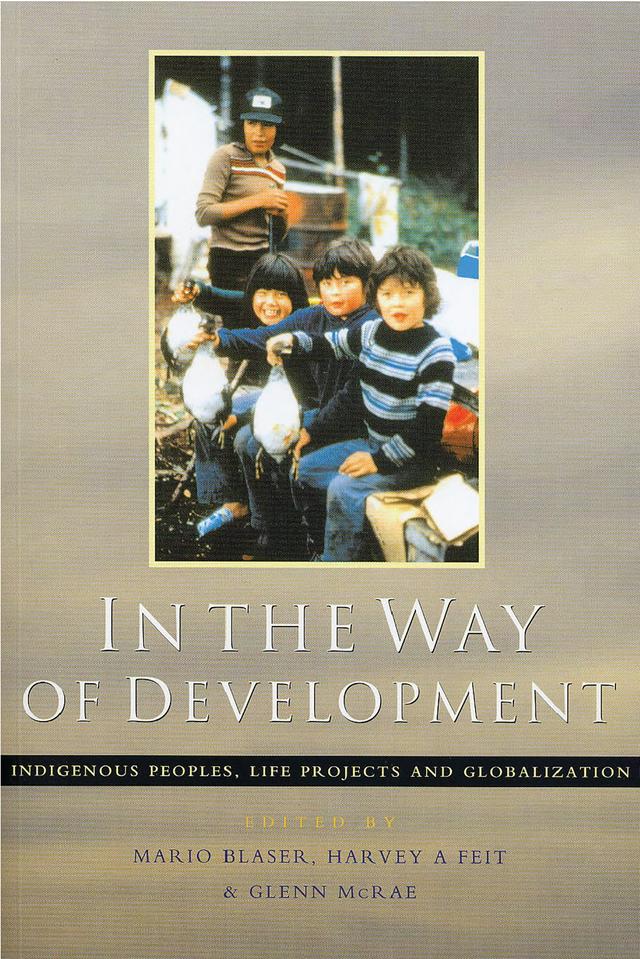 In the Way of Development by Glenn McRae, Harvey Feit, Mario Blaser
