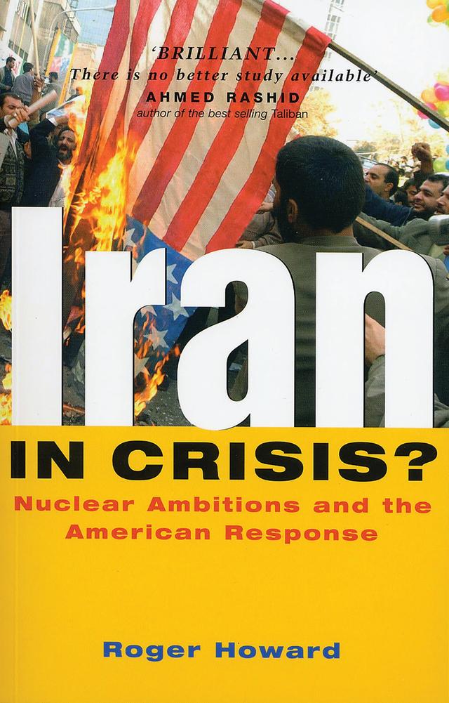 Iran in Crisis? by Roger Howard