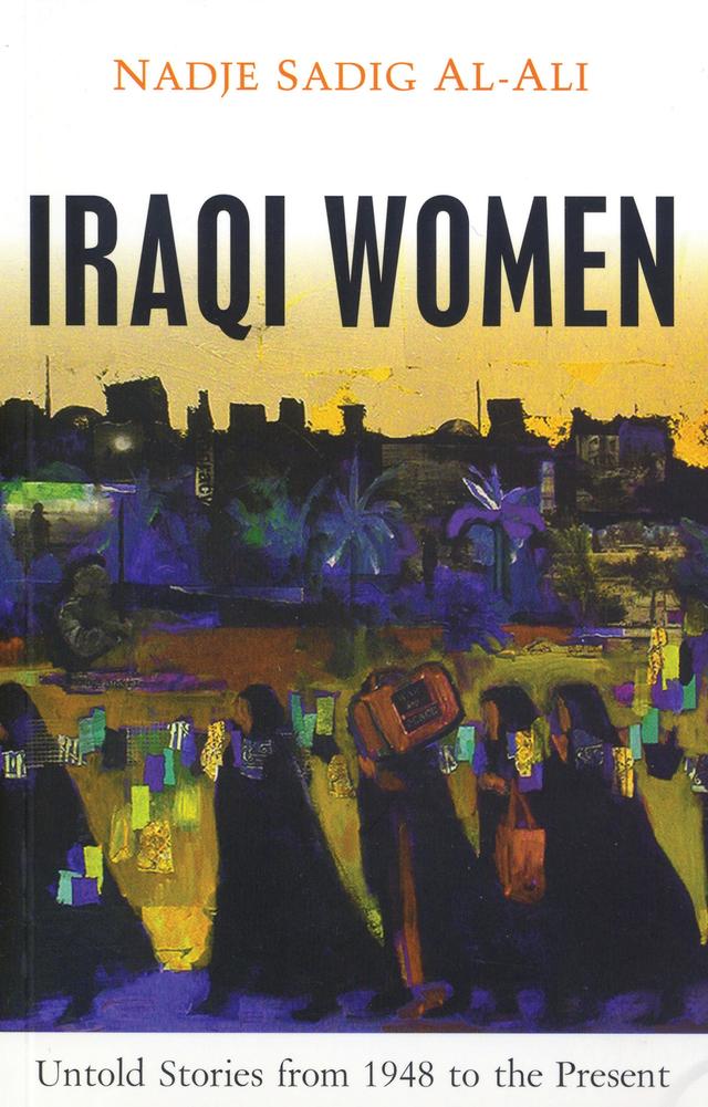 Iraqi Women by Nadje Sadig Al-Ali