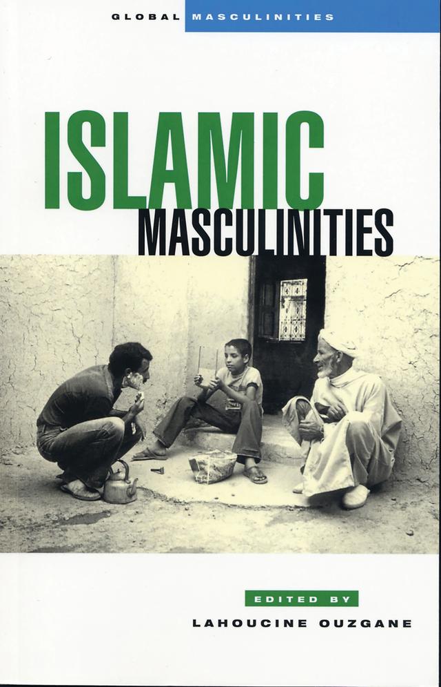 Islamic Masculinities by Lahoucine Ouzgane