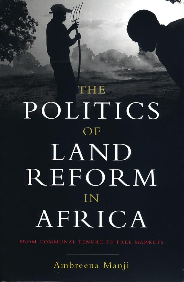 The Politics of Land Reform in Africa by Ambreena Manji