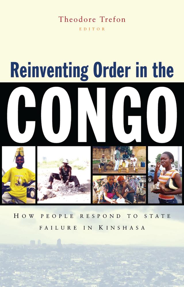 Reinventing Order in the Congo by Theodore Trefon