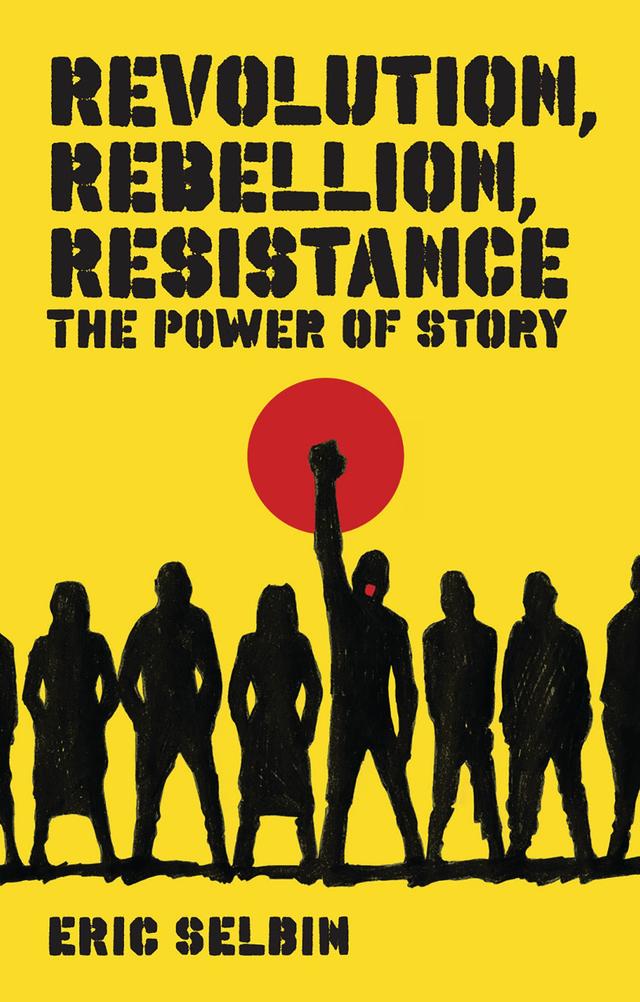 Revolution, Rebellion, Resistance by Professor Eric Selbin