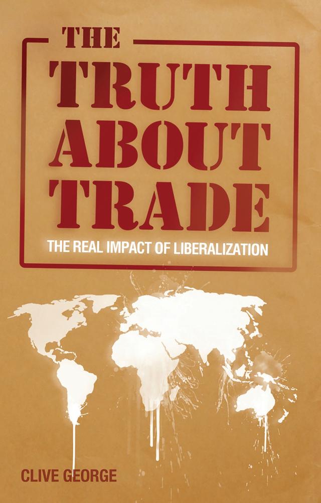 The Truth about Trade by Clive George