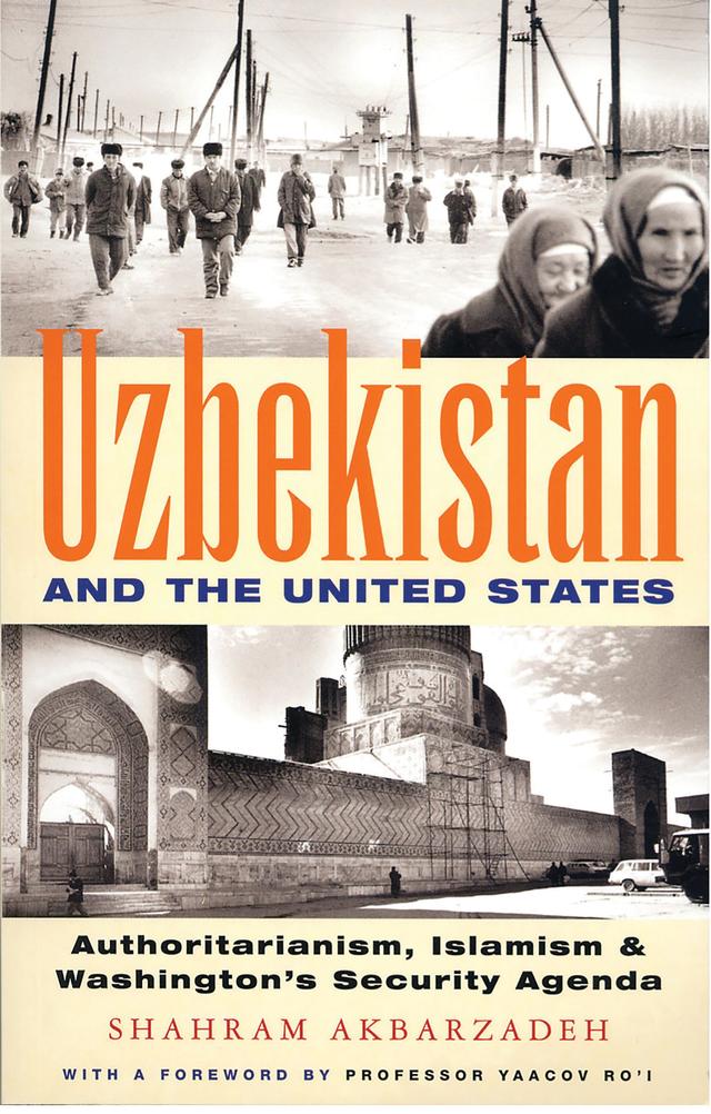 Uzbekistan and the United States by Shahram Akbarzadeh, Yaacov Ro'i