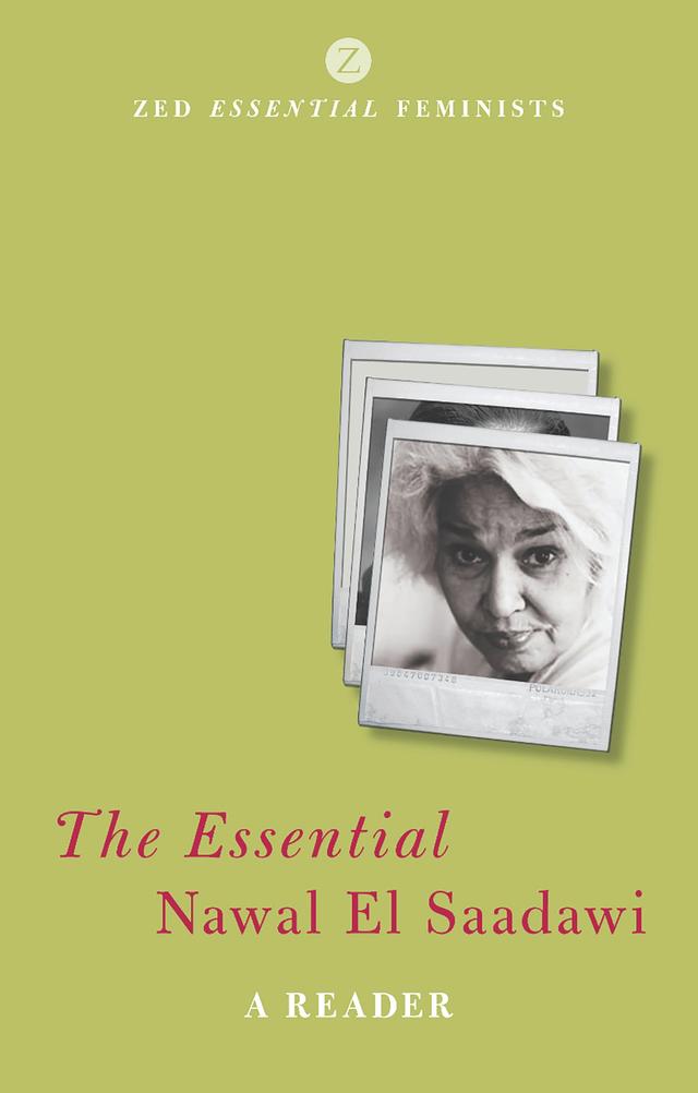 The Essential Nawal El Saadawi by Doctor Adele Newson-Horst, Nawal El Saadawi