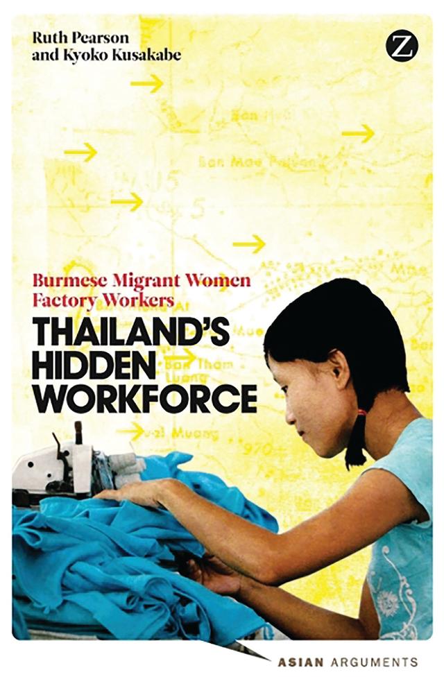 Thailand's Hidden Workforce by Kyoko Kusakabe, Ruth Pearson