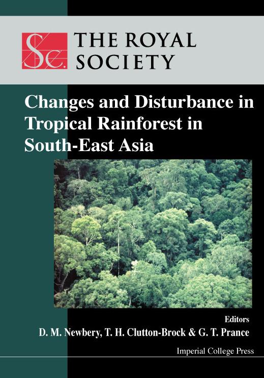 CHANGES & DISTURBANCE IN TROPICAL..... by Clutton-brock Tim H, Newbery David M, Prance G T