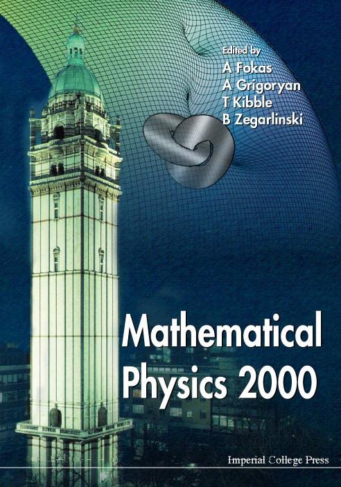 MATHEMATICAL PHYSICS 2000 by Fokas A S, Grigoryan Alexander, Kibble Tom