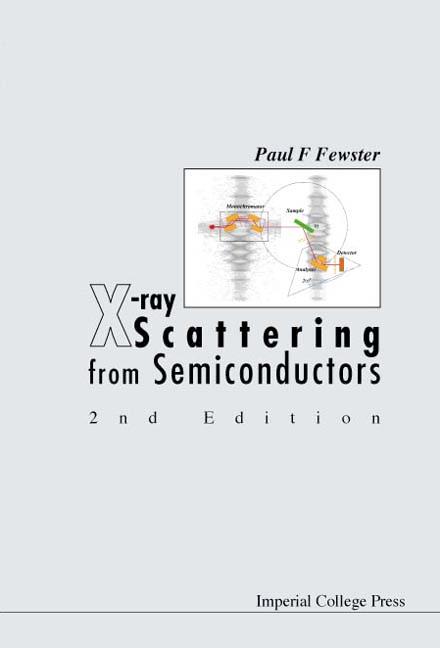 X-RAY SCATTERING FROM SEMICONDUCTORS by Fewster Paul F