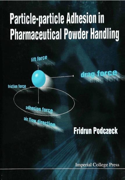 PARTICLE-PARTICLE ADHESION IN PHARMA... by Podczeck Fridrun