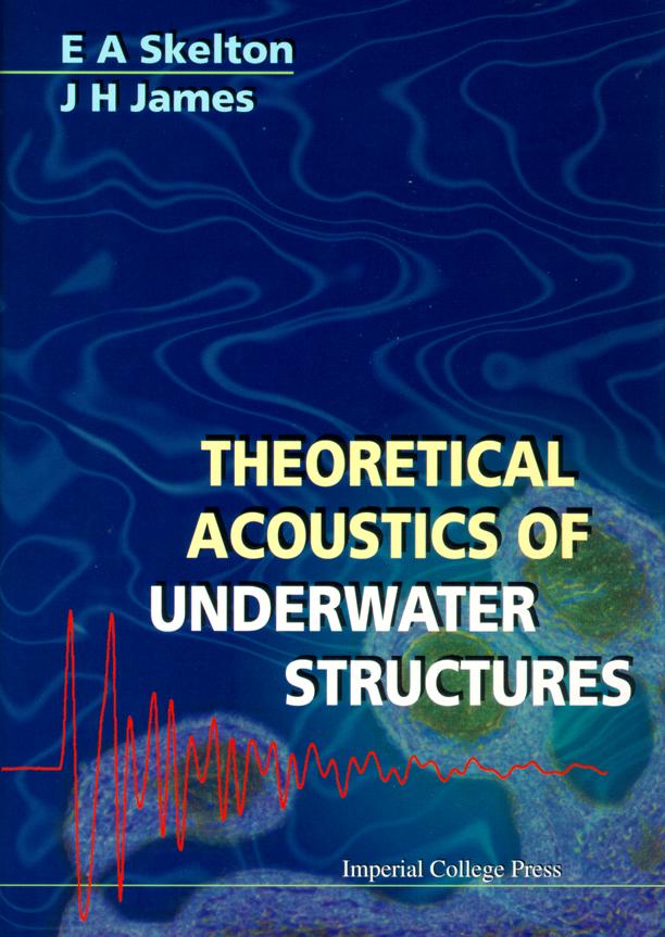 THEORETICAL ACOUNSTICS OF UNDERWATER... by Her Majestys Stationery Office, James J H, Skelton Elizabeth A