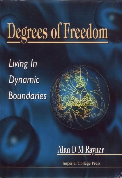 DEGREES OF FREEDOM - LIVING IN DYNAMIC B by Rayner Alan D M