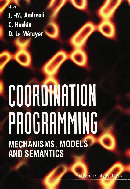 COORDINATION PROGRAMMING: MECHANISMS... by Andreoli Jean-marc, Hankin Chris, Le Metayer D