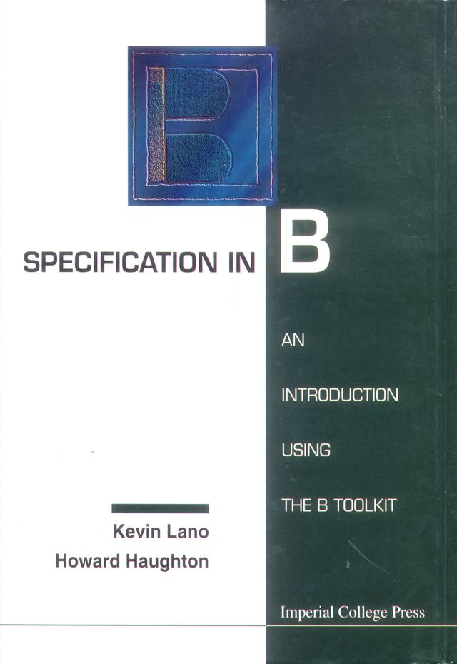 SPECIFICATION IN B:INTRO USINGTHE B TOOL by Haughton Howard, Lano Kevin