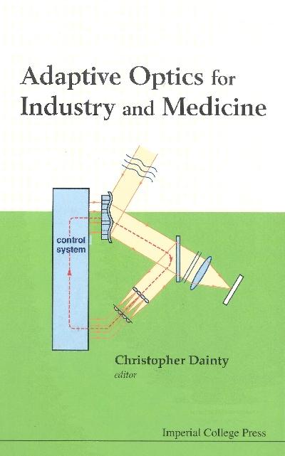 ADAPTIVE OPTICS FOR INDUSTRY & MEDICINE by Dainty Christopher