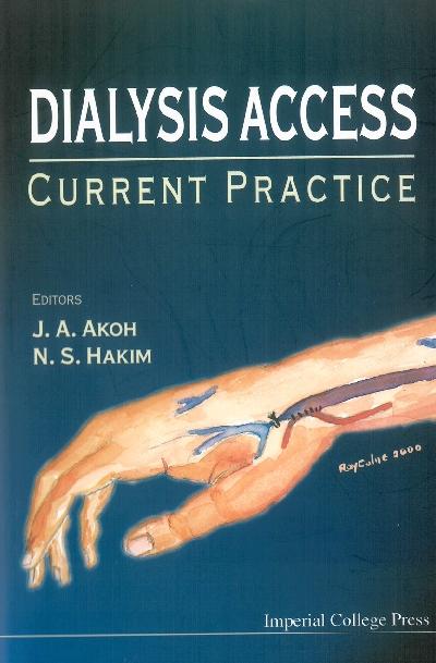 DIALYSIS ACCESS:CURRENT PRACTICE