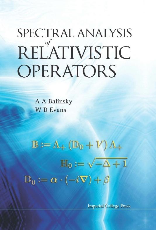 SPECTRAL ANALYSIS OF RELATIVISTIC OPERATORS by Balinsky Alexander, Evans W Des
