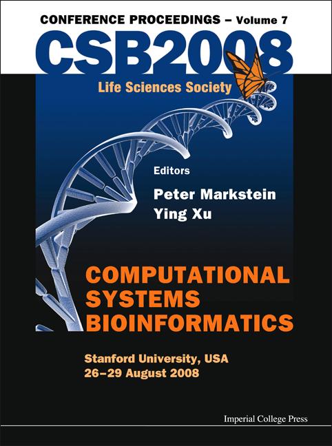 COMPUTATIONAL SYSTEMS BIOINFORMATICS by Markstein Peter, Xu Ying
