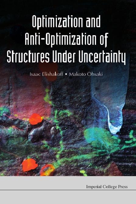 OPTIMIZATION & ANTI-OPTIMIZATION OF... by Elishakoff Isaac E, Ohsaki Makoto