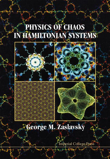 PHYSICS OF CHAOS IN HAMILTONIAN SYSTEMS by Zaslavsky George