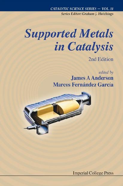 SUPPORTED METALS IN CATALYSIS (2ND ED) by Anderson James Arthur, Garcia Marcos Fernandez