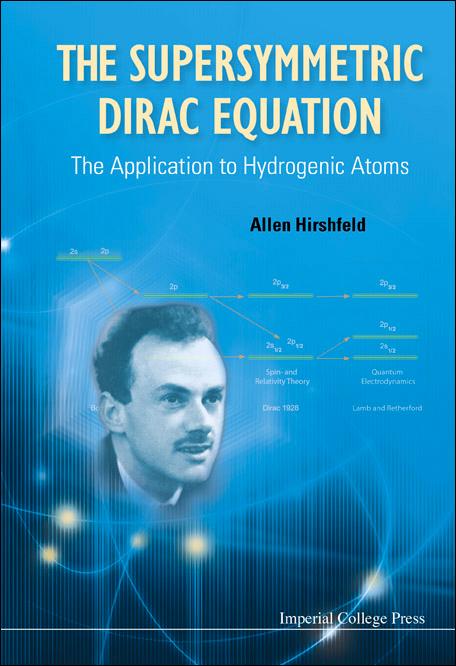 SUPERSYMMETRIC DIRAC EQUATION, THE by Hirshfeld Allen