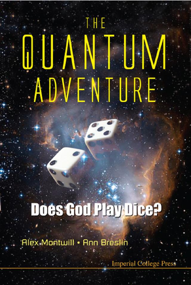 QUANT ADVENTURE, THE: DOES GOD PLAY DICE by Alex Montwill, Ann Breslin