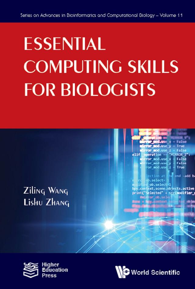 ESSENTIAL COMPUTING SKILLS FOR BIOLOGIST by Lishu Zhang, Ziling Wang
