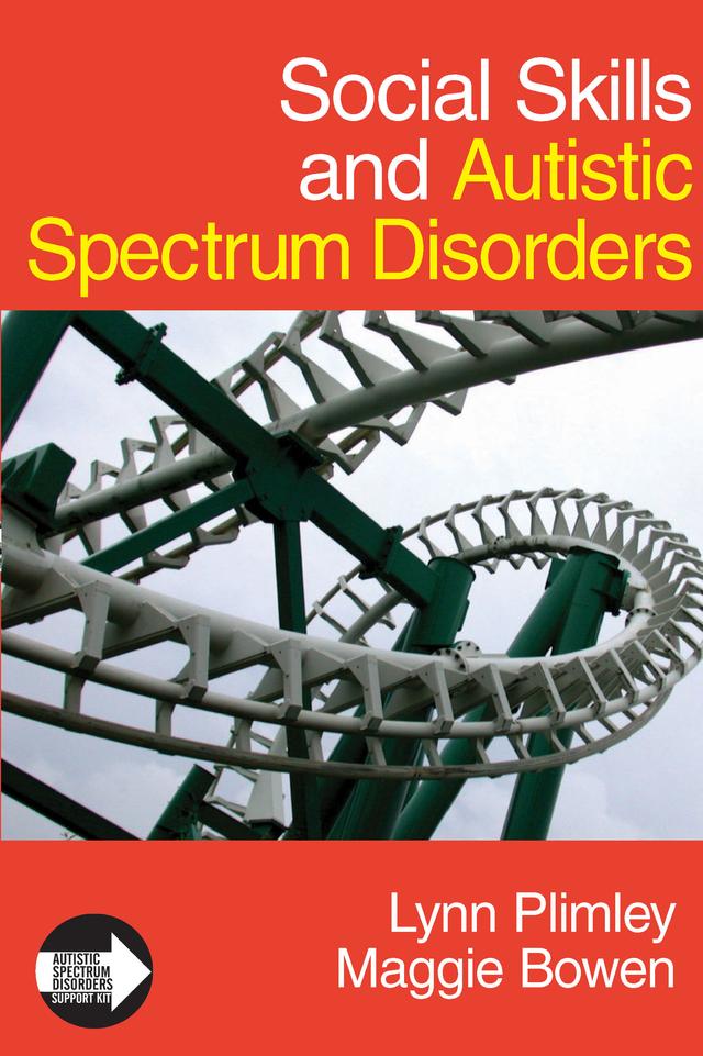 Social Skills and Autistic Spectrum Disorders by Lynn Plimley