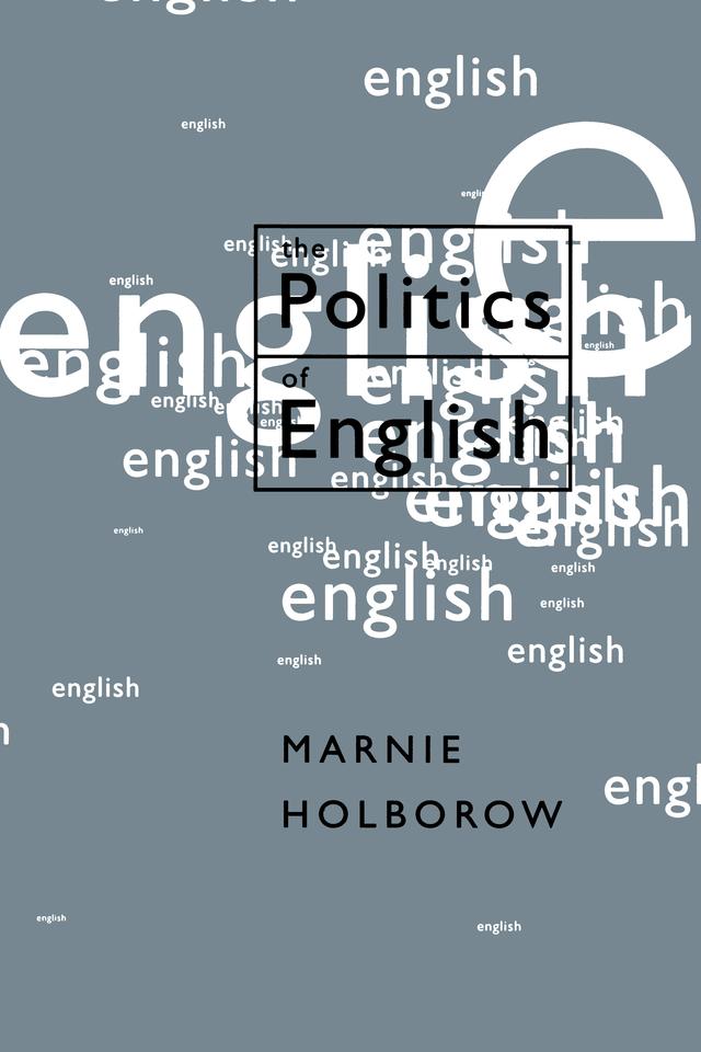 The Politics of English by Marnie Holborow
