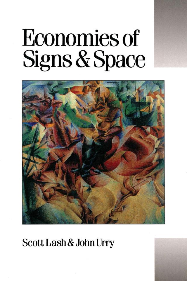 Economies of Signs and Space by Scott Lash