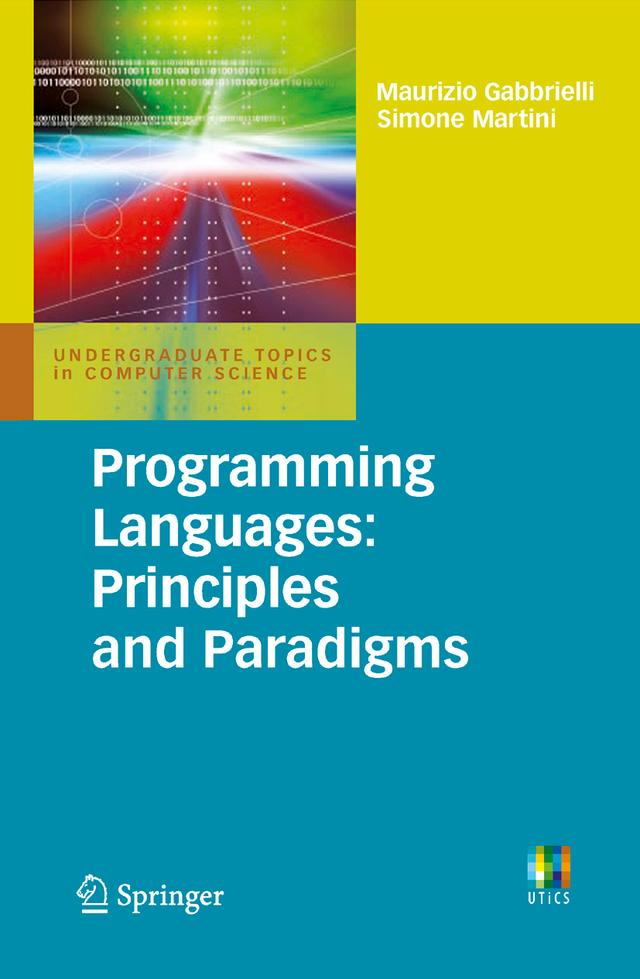 Programming Languages: Principles and Paradigms by Maurizio Gabbrielli, Simone Martini