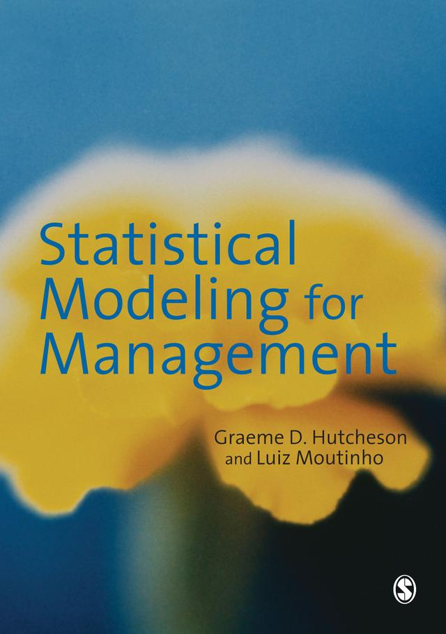Statistical Modeling for Management by Graeme D Hutcheson