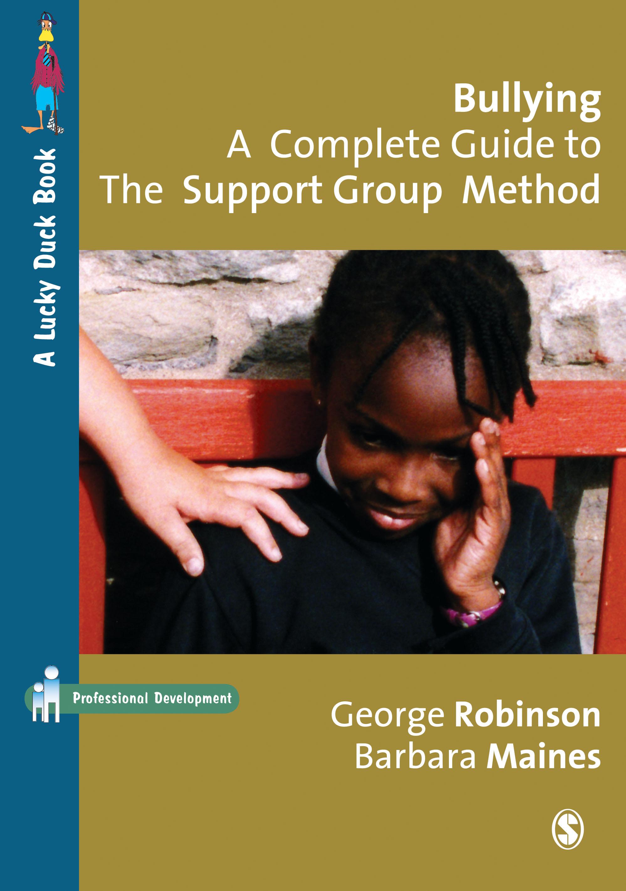 Bullying: A Complete Guide to the Support Group Method