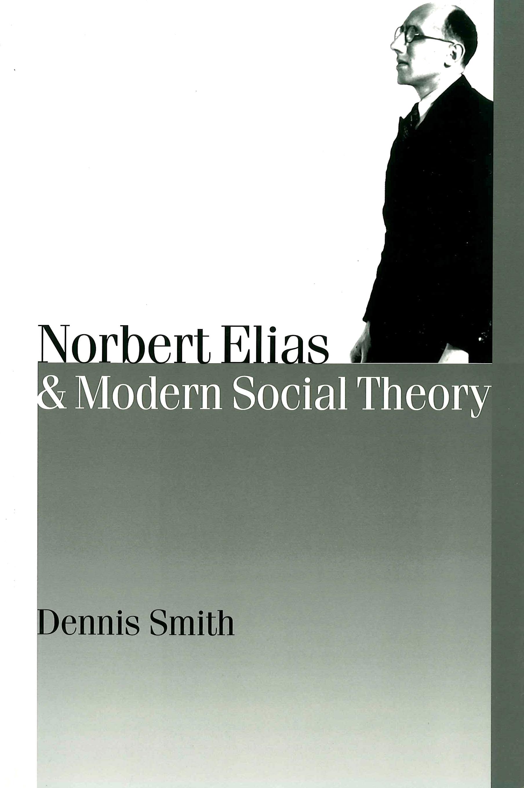 Norbert Elias and Modern Social Theory