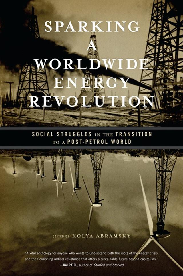 Sparking a Worldwide Energy Revolution by Kolya Abramsky