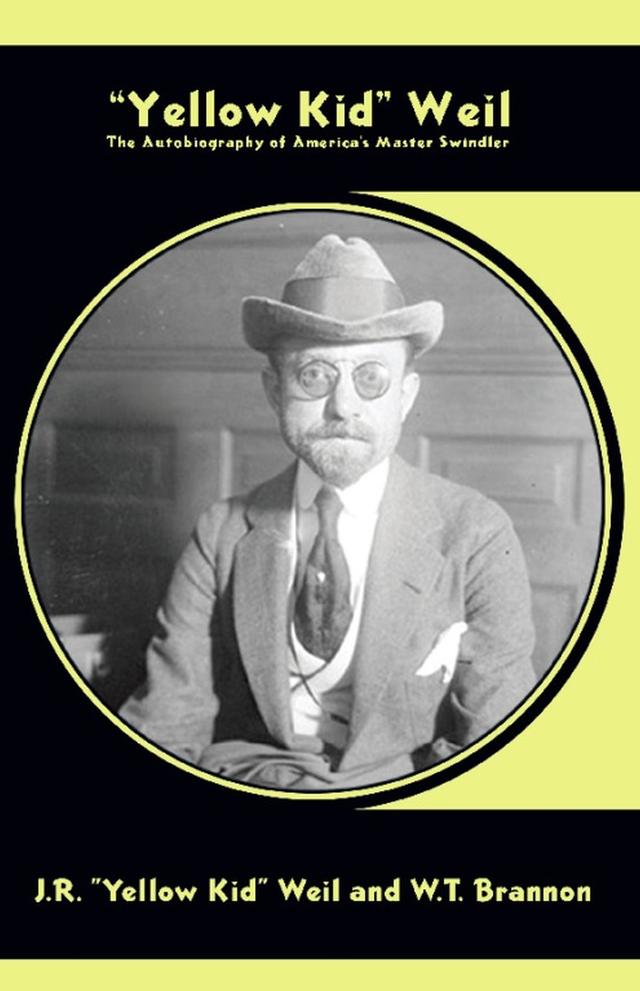 "Yellow Kid" Weil by Bruno Ruhland, J.R. Weil, W.T. Brannon