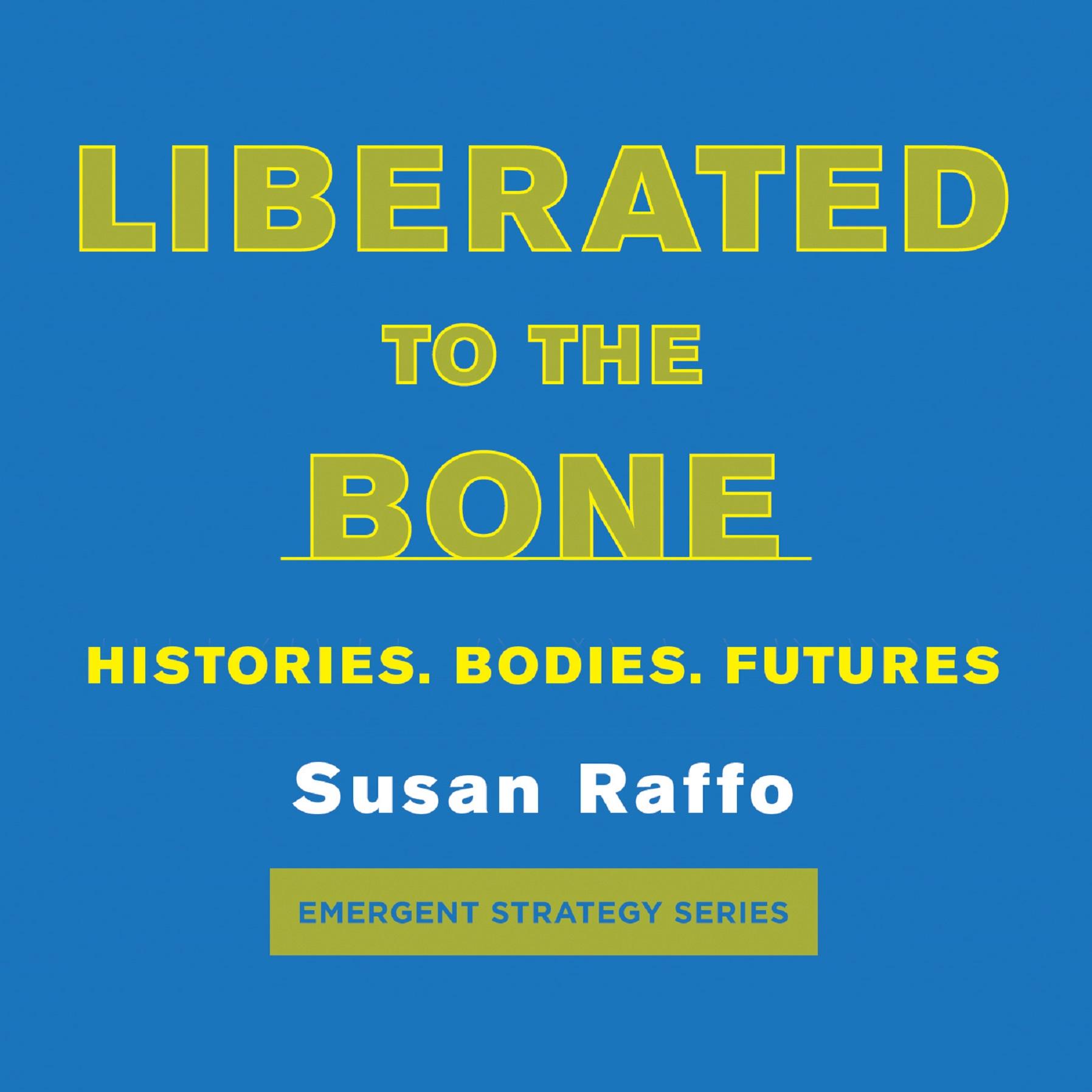 Liberated To the Bone