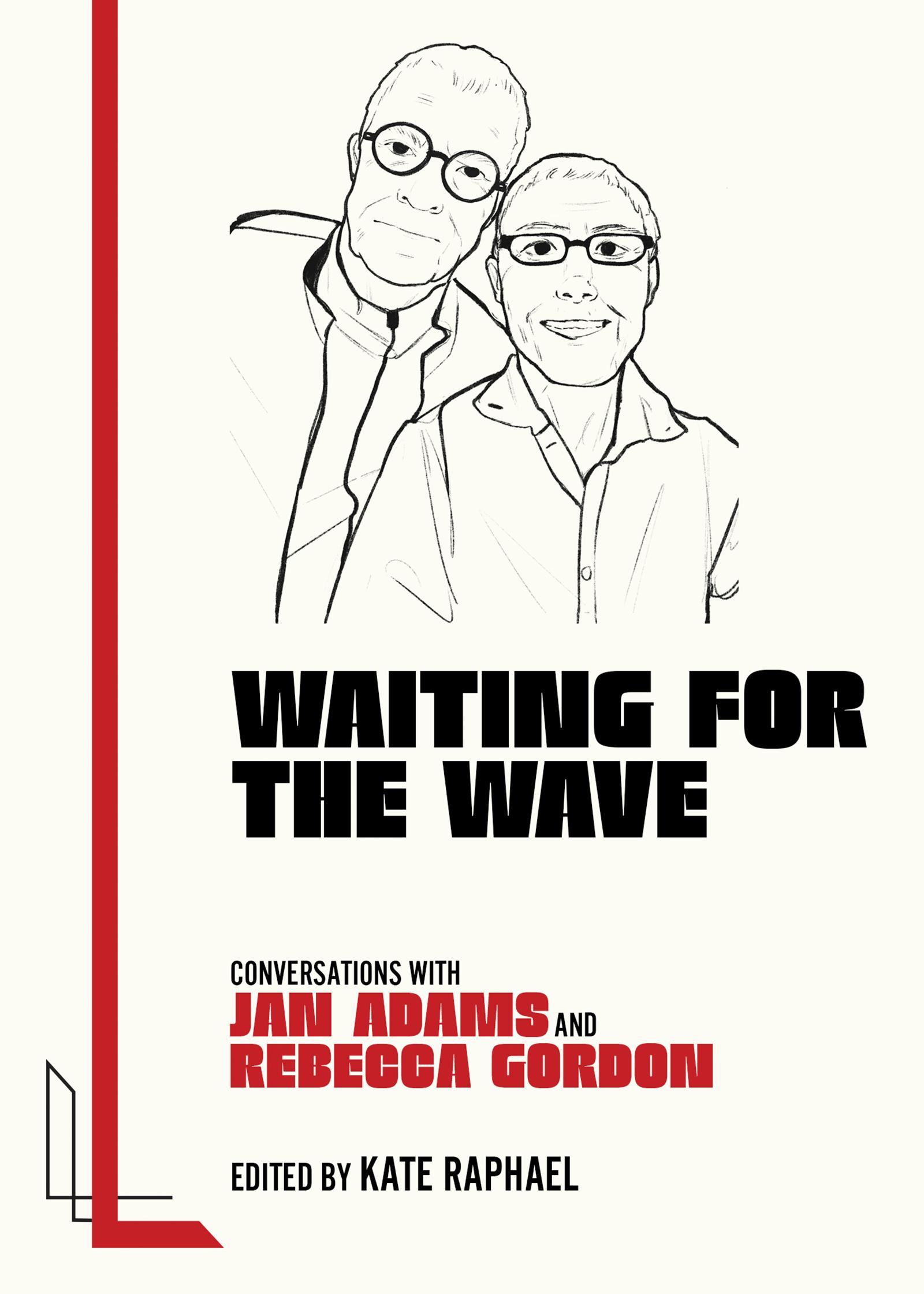 Waiting for the Wave